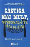 Castiga mai mult streseaza-te mai putin - Amsta