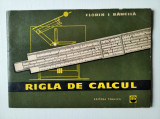 RIGLA DE CALCUL, Florin I. BANCILA, Editura Tehnica 1966