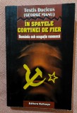 In spatele Cortinei de Fier. Romania sub ocupatie ruseasca. Editura Kullusys, 2004 - Testis Dacicus (George Manu)