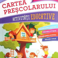 Cartea preșcolarului. Activități educative 4-6 ani - Paperback - *** - Litera mică