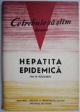 Ce trebuie sa stim despre hepatita epidemica &ndash; M. Voiculescu - Carte medicina, tratamente naturiste