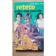 Retete pentru toate gusturile- Radu Mihai Papae