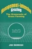Management-Intensive Grazing: The Grassroots of Grass Farming