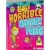 Really Horrible History Facts