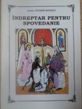 Indreptar Spovedanie Protos Nicodim Mandita - Carte Crestinism, Editura Agapis 2001, 64 pagini