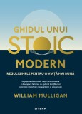 Cumpara ieftin Ghidul unui stoic modern. Reguli simple pentru o viata mai buna