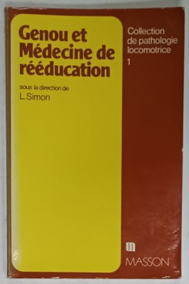GENOU ET MEDECINE DE REEDUCATION , sous la direction de L. SIMON , 1979 foto