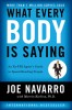 What Every Body Is Saying: An Ex-FBI Agent&#039;s Guide to Speed-Reading People