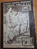 revista sport mai 1984 - articol judetul galati , stiinta bacau ,nadia comaneci s-a retras din arena,dinamo bucuresti a 12-a oara campiona la fotbal
