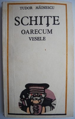 Schite oarecum vesele &amp;ndash; Tudor Mainescu foto