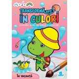 Transforma Apa In Culori: In Vacanta |