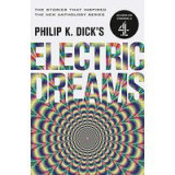 Philip K. Dick&#039;s Electric Dreams: Volume 1