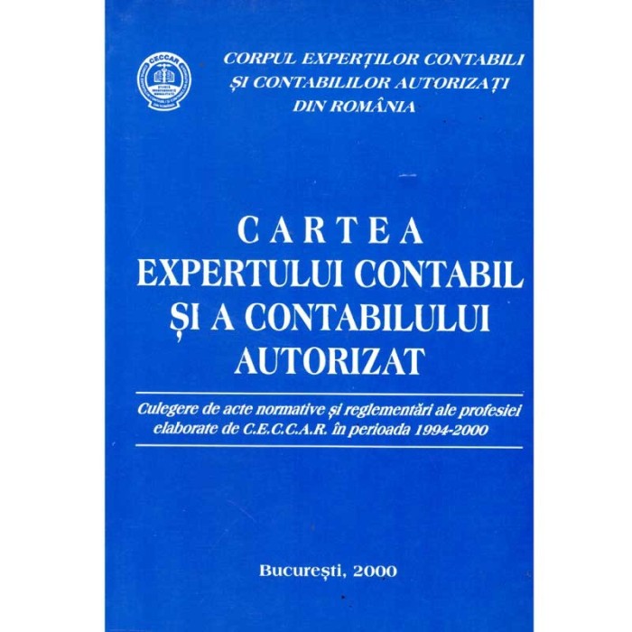 - Cartea expertului contabil si a contabilului autorizat. Culegere de acte normative si reglementari ale profesiei - 135815