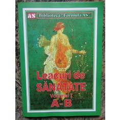 Biblioteca Formula AS - LEACURI DE SANATATE VOLUMUL I A-B (Ca noua!)