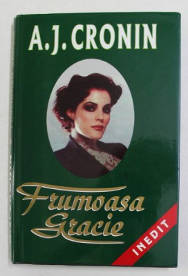 FRUMOASA GRACIE de A.J. CRONIN , ANII &amp;#039;90 foto