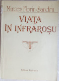 MIRCEA FLORIN SANDRU - VIATA IN INFRAROSU (VERSURI, editia princeps - 1985)
