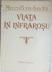 MIRCEA FLORIN SANDRU - VIATA IN INFRAROSU (VERSURI, editia princeps - 1985) foto