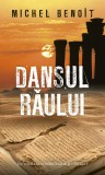 Dansul raului - Michel Benoit - Editura Rao