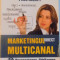 MARKETINGUL DIRECT MULTICANAL , PROSPECTAREA, FIDELIZAREA SI RECASTIGAREA CLIENTULUI de YAN CLAEYSSEN , ANTHONY DEYDIER , YVES RIQUET , 2009