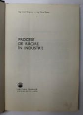 PROCESE DE RACIRE IN INDUSTRIE de I. GRIGORIU , P. TOMA , 1970 foto