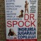 Ingrijirea Sugarului Si Copilului - Benjamin Spock Steven J. Parker