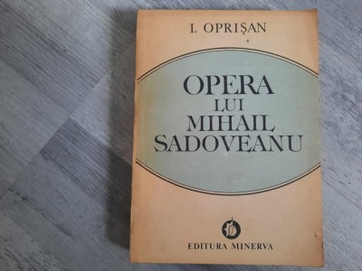 Opera lui Mihail Sadoveanu de I.Oprisan foto