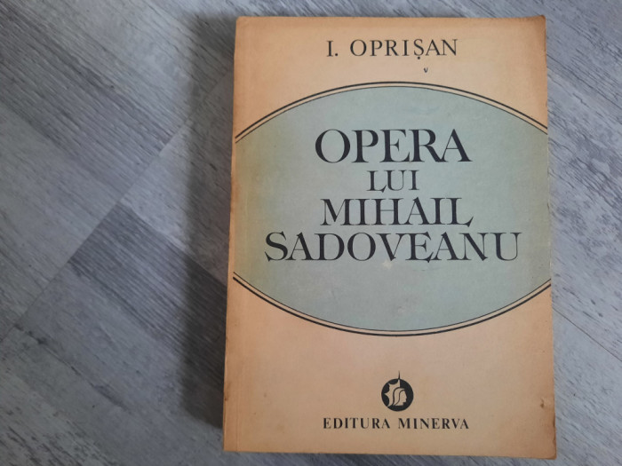 Opera lui Mihail Sadoveanu de I.Oprisan