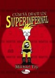 Cum sa devii un superinfernal/Michael Fry, Aramis