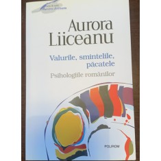Valurile, smintelile, pacatele / Psihologiile romanilor - Aurora Liiceanu