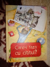 Care-i faza cu cititul ? - volum coordonat de Liviu Papadima