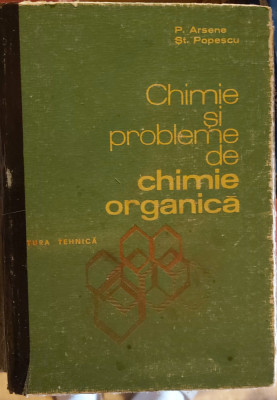 Chimie Si Probleme De Chimie Organica 616pagini/an 1979- Arsene , Popescu foto