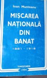 MISCAREA NATIONALA DIN BANAT 1881 1918 IOAN MUNTEANU
