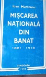 MISCAREA NATIONALA DIN BANAT 1881 1918 IOAN MUNTEANU