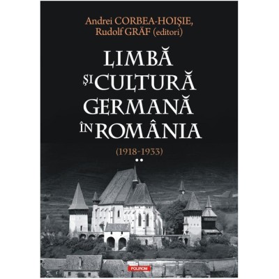 Limba si cultura germana in Romania (1918-1933). Volumul II, Andrei Corbea-Hoisie foto