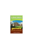 Germană. Ghid de conversaţie - Paperback - Autor Colectiv - Linghea