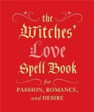 Witches&#039; Love Spell Book | Cerridwen Greenleaf, Running Press