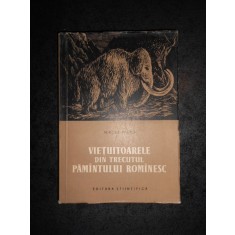 MIRCEA PAUCA - VIETUITOARELE DIN TRECUTUL PAMANTULUI ROMANESC (1957, impecabila)