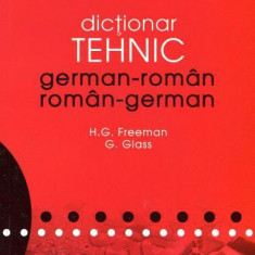 Dicționar Tehnic German-Român / Român-German - Paperback - Henry Freeman, Guenter Glass - Niculescu