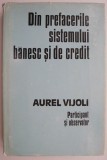 Din prefacerile sistemului banesc si de credit - Aurel Vijoli - Carte Economie, Afaceri