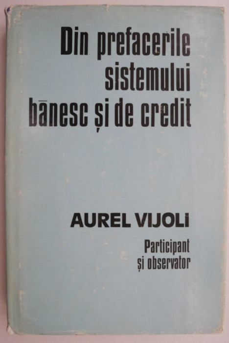 Din prefacerile sistemului banesc si de credit &ndash; Aurel Vijoli