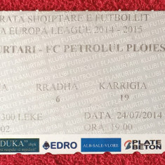 Bilet meci FLAMURTARI Vlora (Albania)-PETROLUL Ploiesti 24.07.2014 Europa League