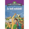 A mi csapatunk 4. - Ez kell nek&uuml;nk! - Mar&iacute;a Forero