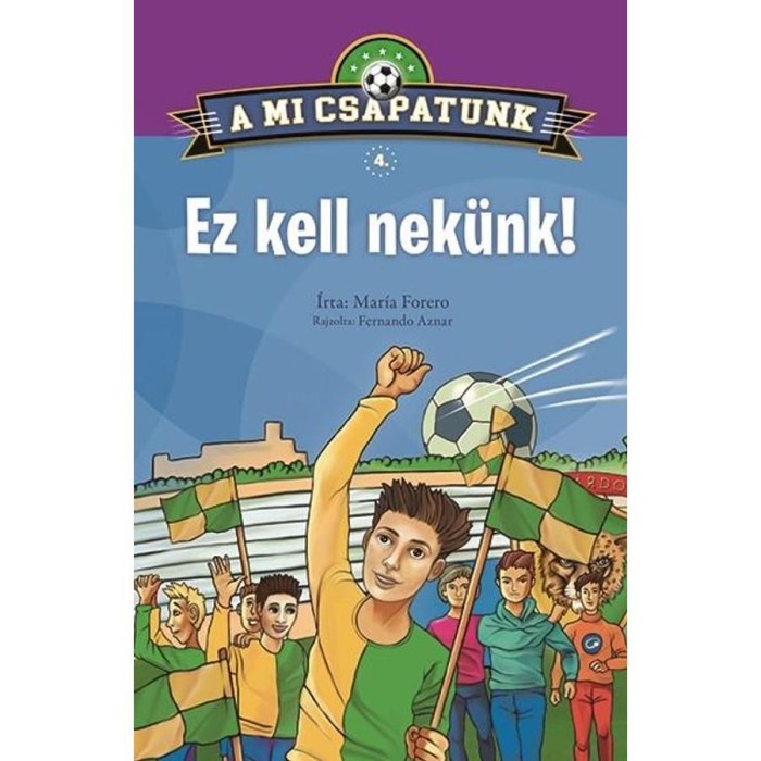 A mi csapatunk 4. - Ez kell nek&uuml;nk! - Mar&iacute;a Forero