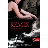 Remix - Egy megoldatlan gyilkoss&aacute;g, egy vonz&oacute; idegen, &eacute;s az igazs&aacute;g keres&eacute;se - Lexi Revellian