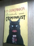 D. [Dumitru] Ceacanica - Amintirile unui criminalist (Editura Lucky, fara an)