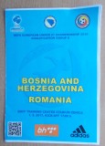 Program original Bosnia - Rom&acirc;nia U-21 2017
