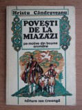 Hristu Candroveanu - Povesti de la miazazi pe motive din basme aromane (1976)