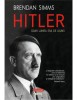 Hitler. Doar lumea era de ajuns - Brendan Simms - Biografii, Carte