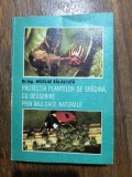 Protectia plantelor de gradina cu deosebire prin mijloace naturale - N. Balascuta / R5P3S, Alta editura