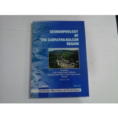 GEOMORPHOLOGY OF THE CARPATHO-BALCAN REGION - edited by D. Balteanu / M. Ielenicz / N. Popescu